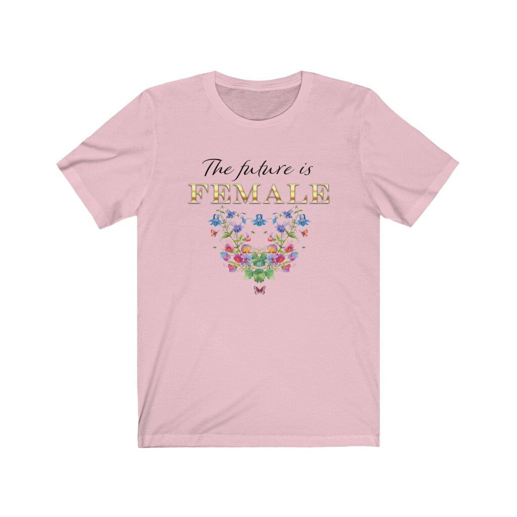 The Future is Female, Flowered, Woman Power, Unisex Jersey Short Sleeve Tee