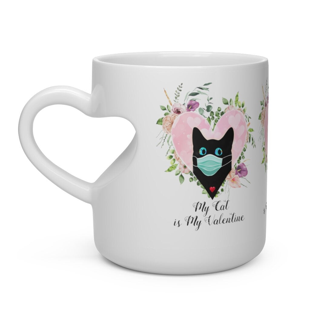 Valentine Mug, My Cat is my Valentine, Cat Lover, Heart Shape Mug