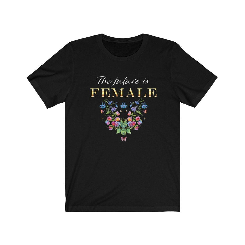 The Future is Female, Flowered, Woman Power, Unisex Jersey Short Sleeve Tee