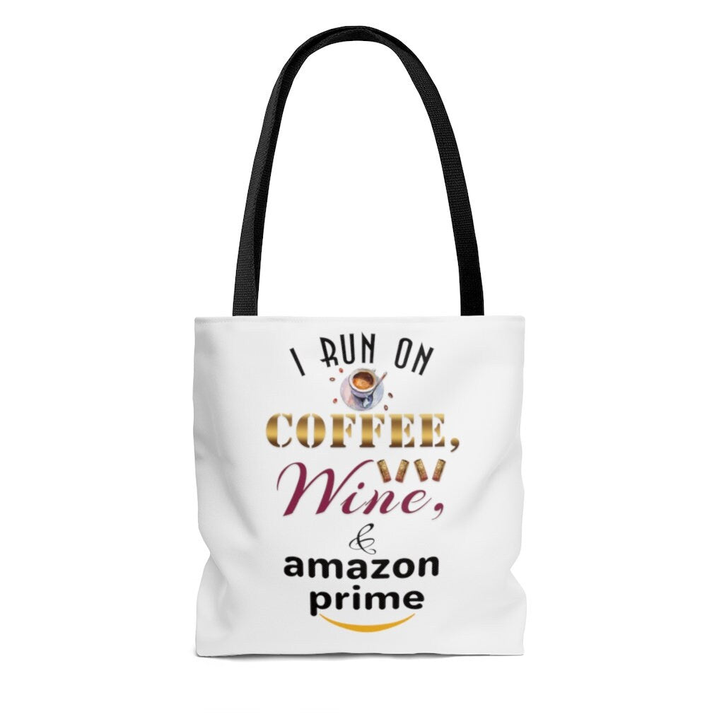Funny Tote, I Run on Coffee, Wine &, Gift for Her, Tote Bag
