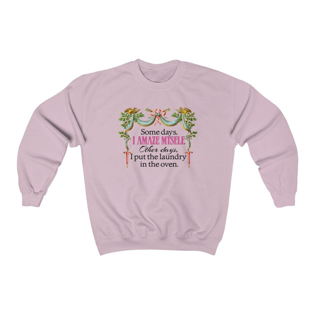 Funny Women's Shirt, Some Days I Amaze Myself, Gift for Her, Unisex Heavy Blend Crewneck Sweatshirt