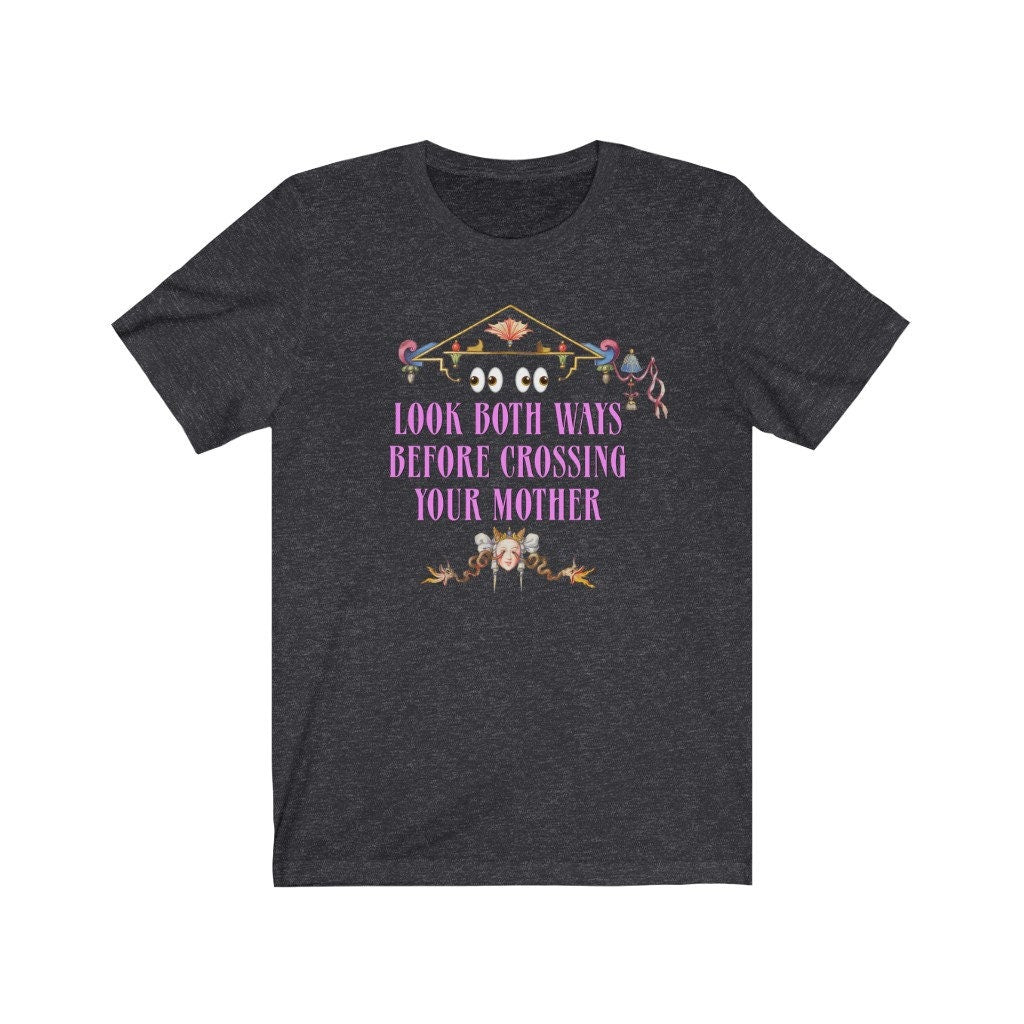 Funny Woman's Shirt, Look Both Ways, Mother's Day, Gift for Her, Unisex Jersey Short Sleeve Tee