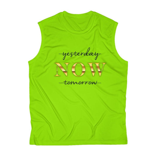 Yesterday NOW tomorrow Motivational Men's Sleeveless Performance Tee