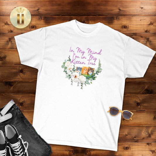 Funny Women's Shirt, In My Mind I'm in  My Kitten Tree, Cottagecore, Kitten Lover, Unisex Jersey Short Sleeve Tee