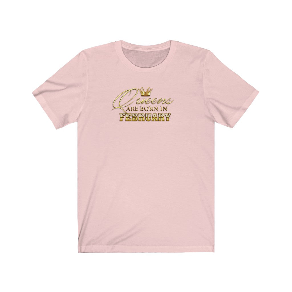 Queens are Born in February Unisex Jersey Short Sleeve Tee