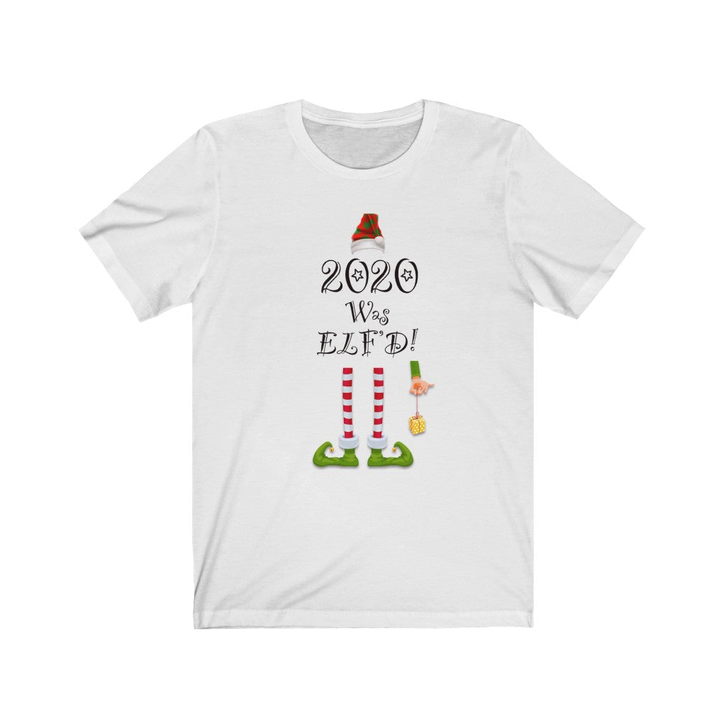 Funny Christmas, "2020 Was Elf'd" Unisex Jersey Short Sleeve Tee