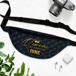 Queens are Born in June Fanny Pack