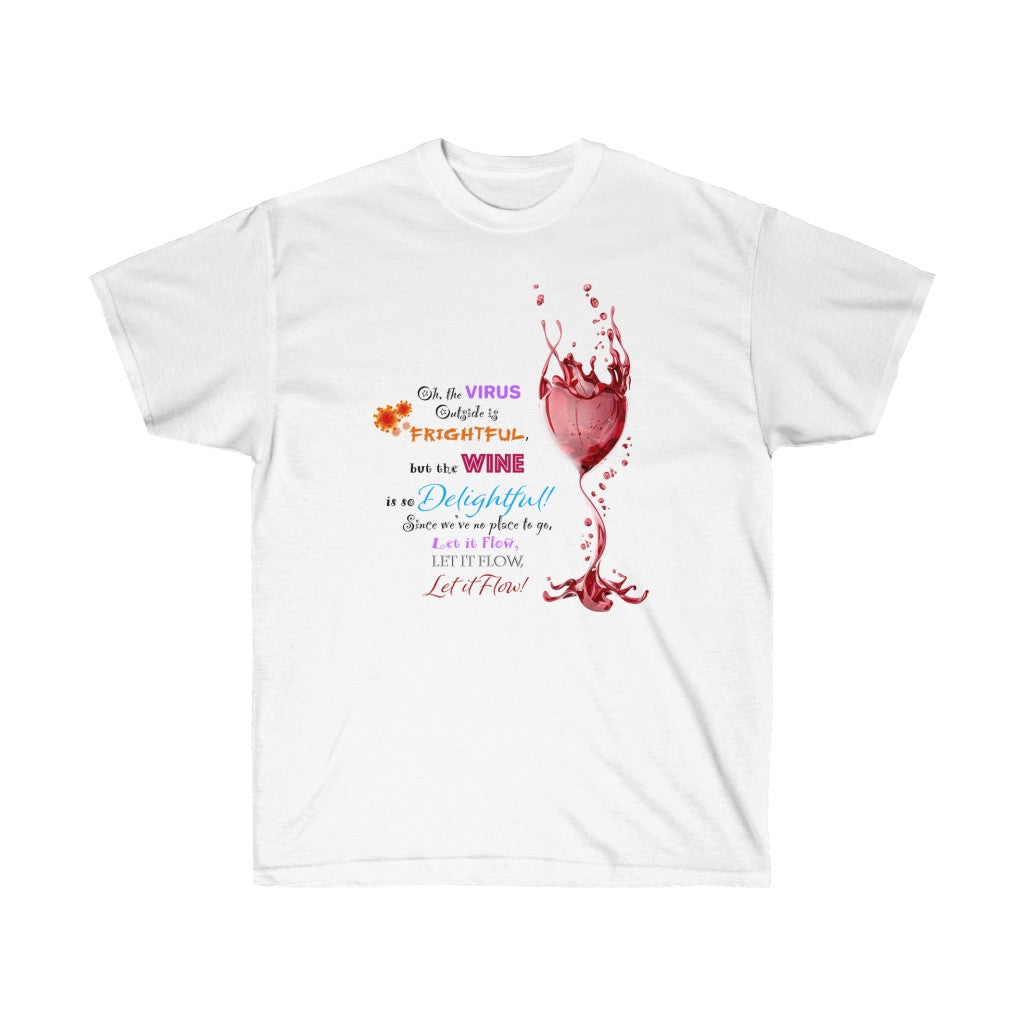 "The Wine is So Delightful" Unisex Ultra Cotton Tee