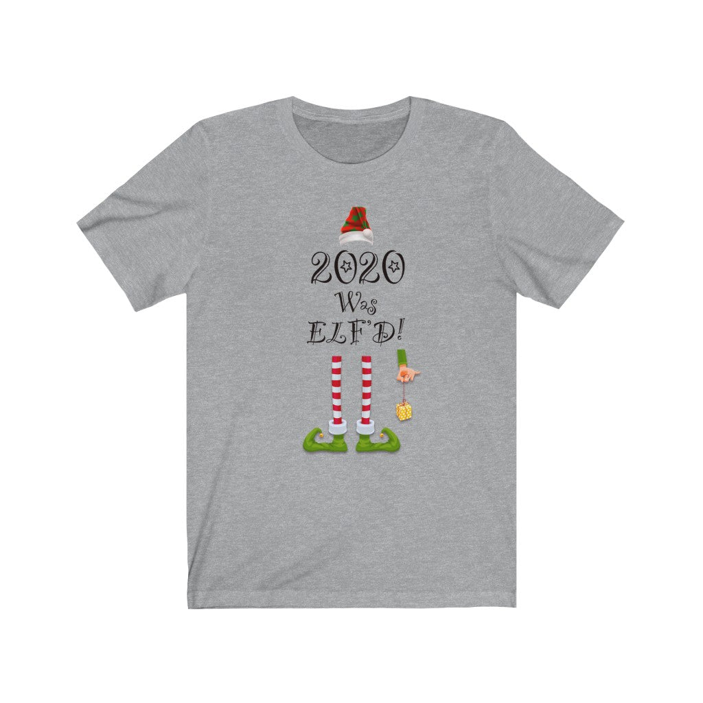 Funny Christmas, "2020 Was Elf'd" Unisex Jersey Short Sleeve Tee