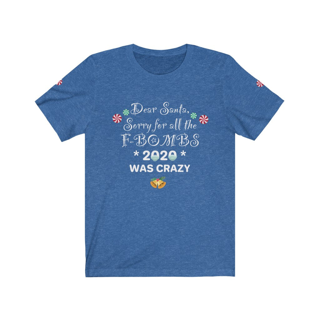 "2020 Was Crazy" Unisex Jersey Short Sleeve Tee