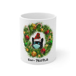 Funny Christmas "EW- PEOPLE" 11oz Mug
