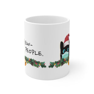 "Ew People" 11oz Mug